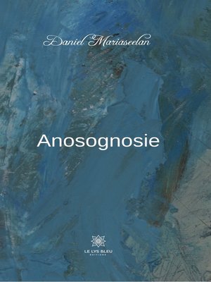 cover image of Anosognosie